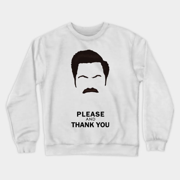 Ron Swanson please and thank you Crewneck Sweatshirt by DCWorkings